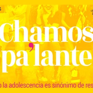 chamos palante adolescentes